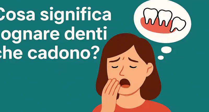 Gli esperti spiegano cosa significa sognare di perdere i denti
